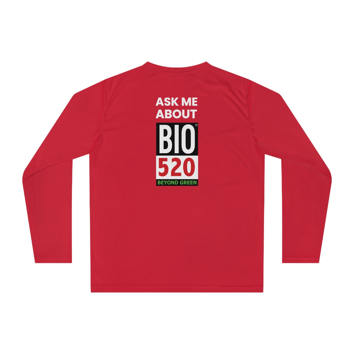 Unisex Performance Long Sleeve Shirt "Ask me about BIO520"