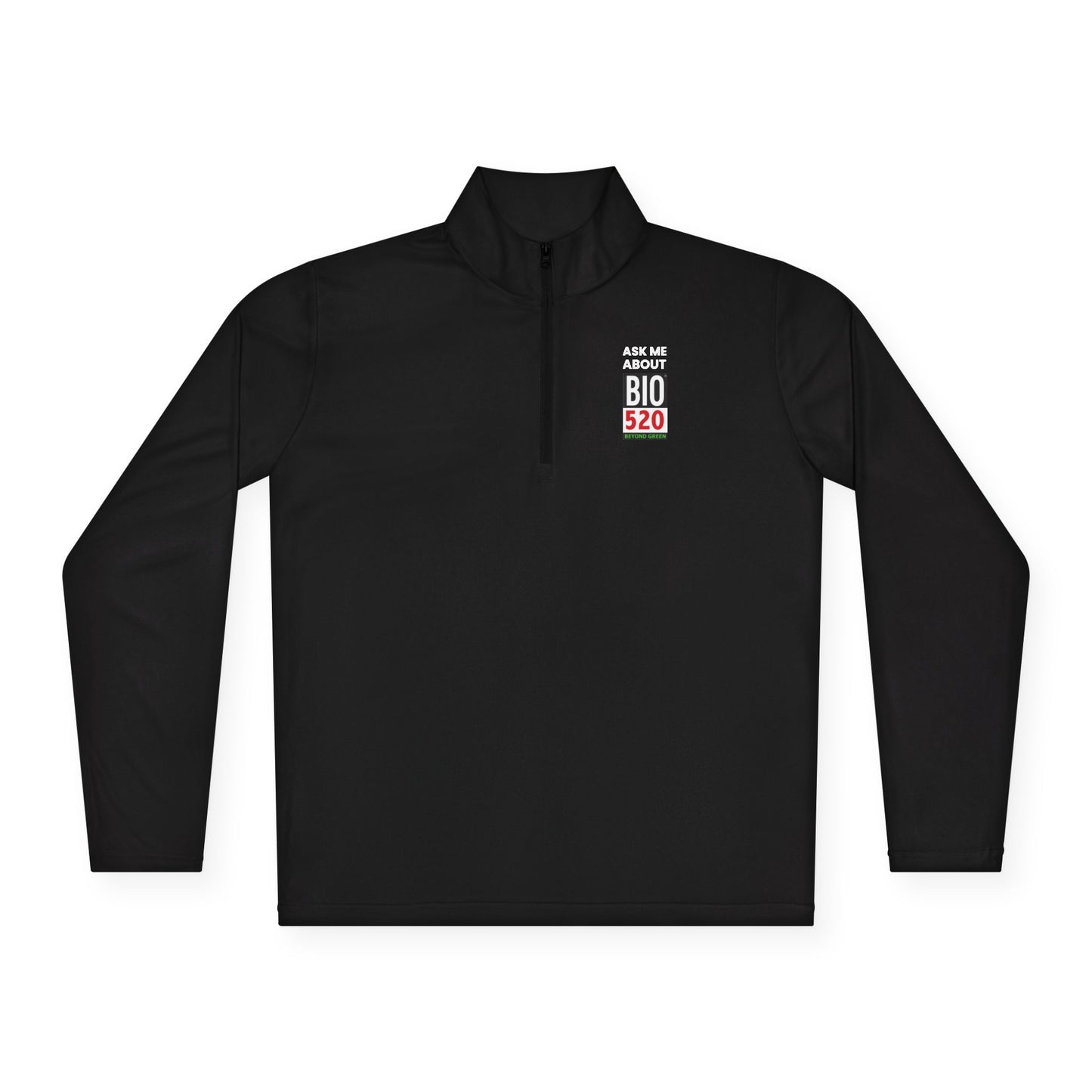Quarter-Zip Pullover — "Ask Me About BIO 520" Promotional Pullover