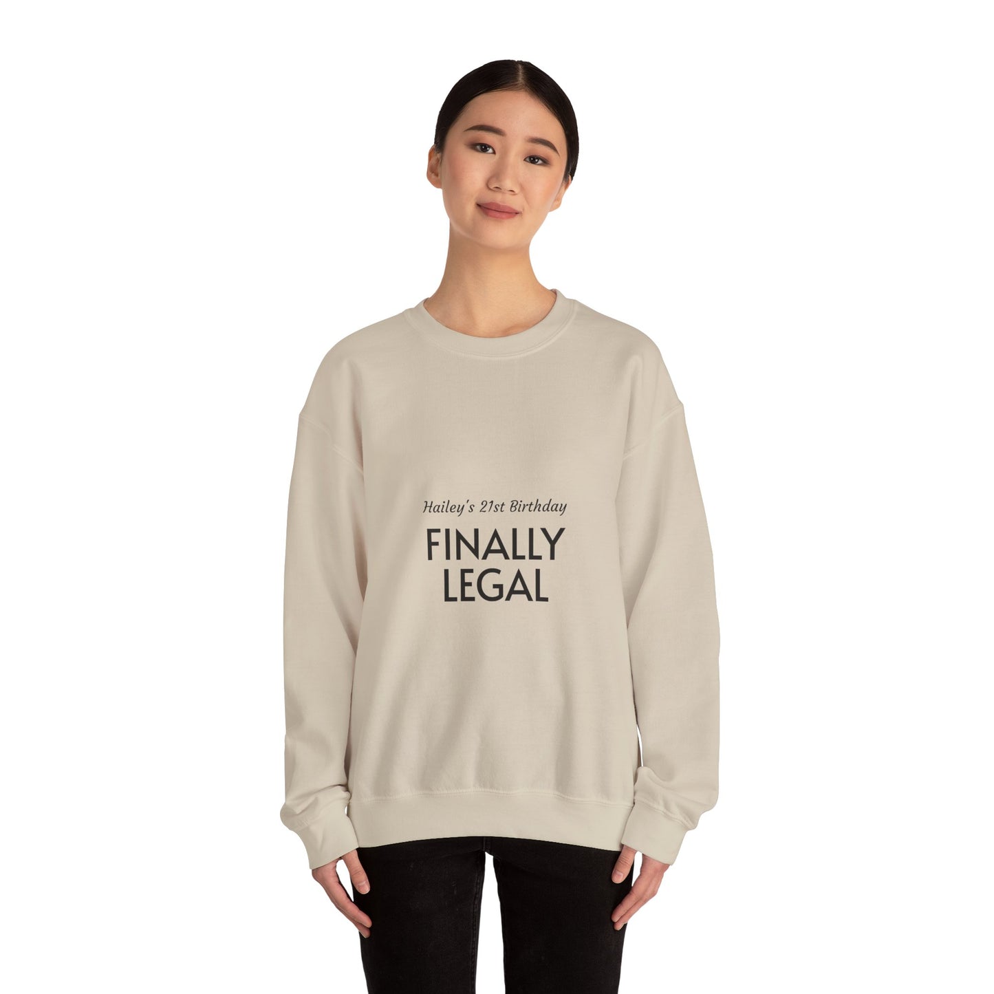 Finally Legal Sweatshirt — Personalized 21st Birthday Crewneck