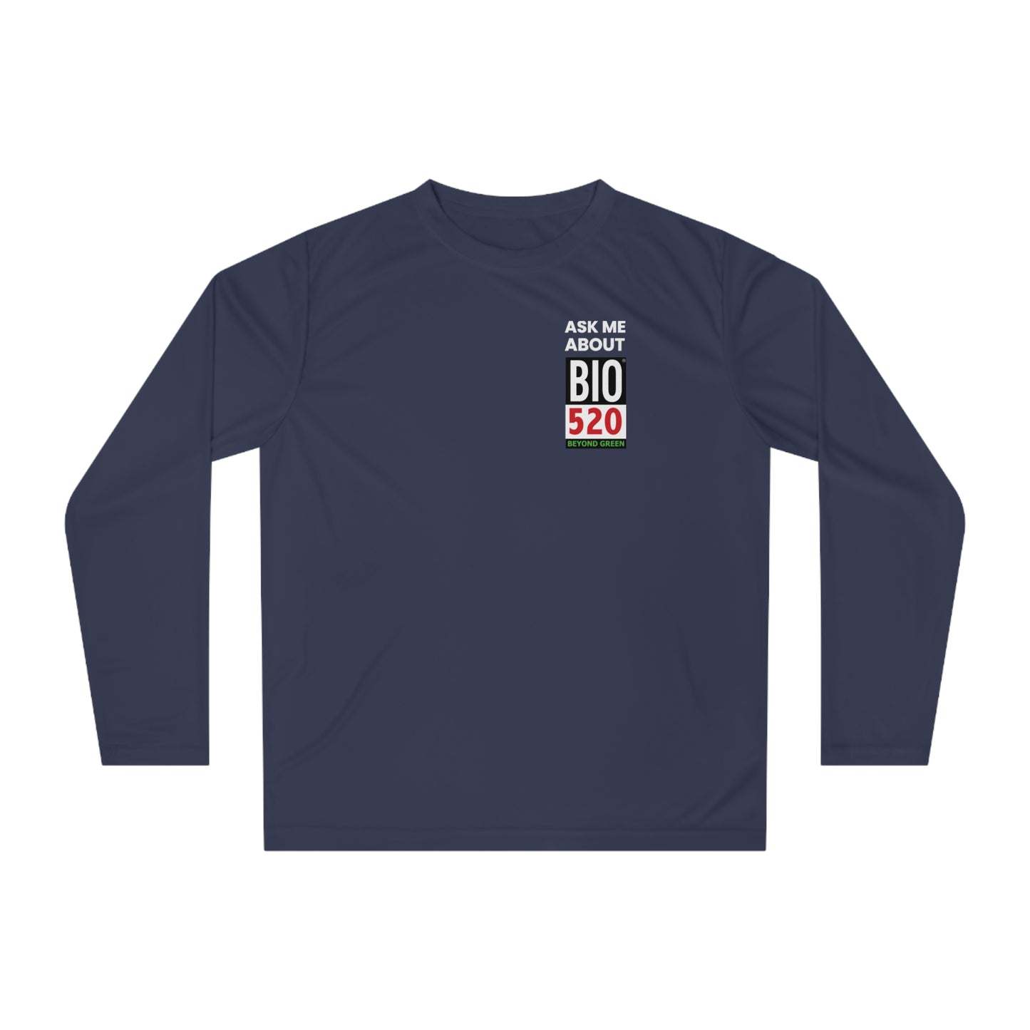 Unisex Performance Long Sleeve Shirt "Ask me about BIO520"