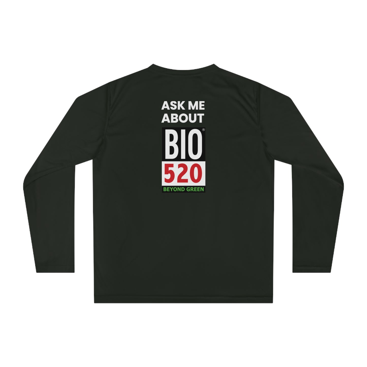 Unisex Performance Long Sleeve Shirt "Ask me about BIO520"