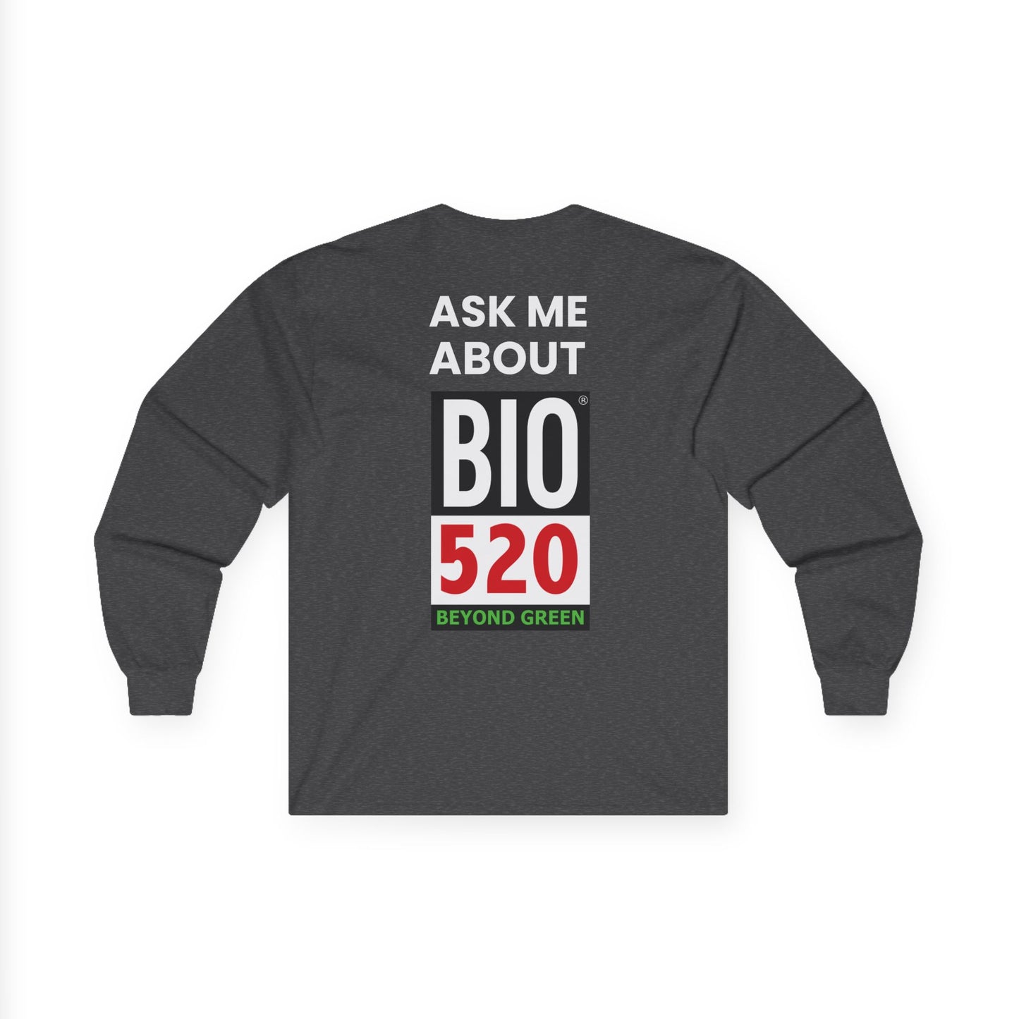 Ask Me About BIO520 Long Sleeve Tee — Biofuel / Sustainability Conversation Shirt