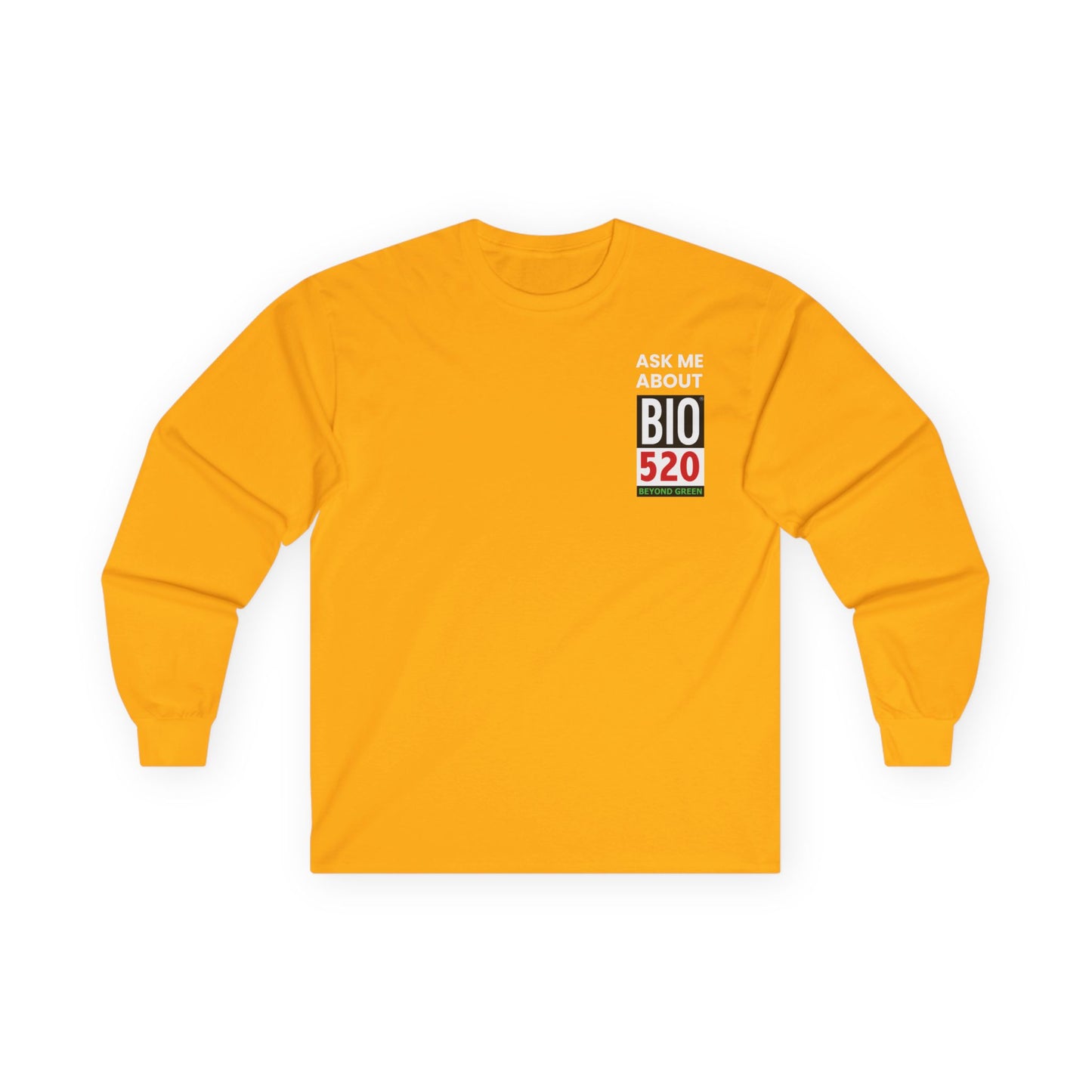Ask Me About BIO520 Long Sleeve Tee — Biofuel / Sustainability Conversation Shirt