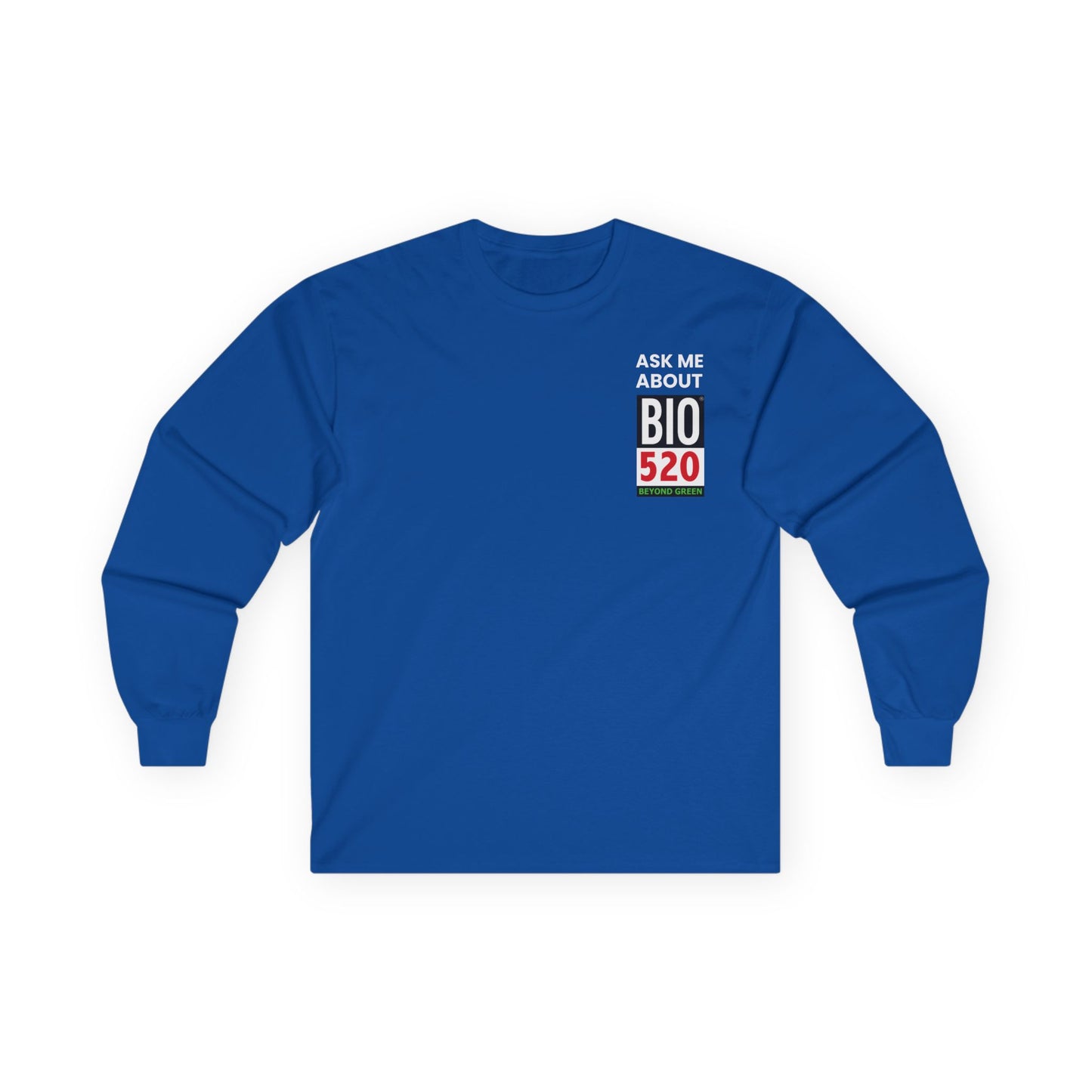 Ask Me About BIO520 Long Sleeve Tee — Biofuel / Sustainability Conversation Shirt