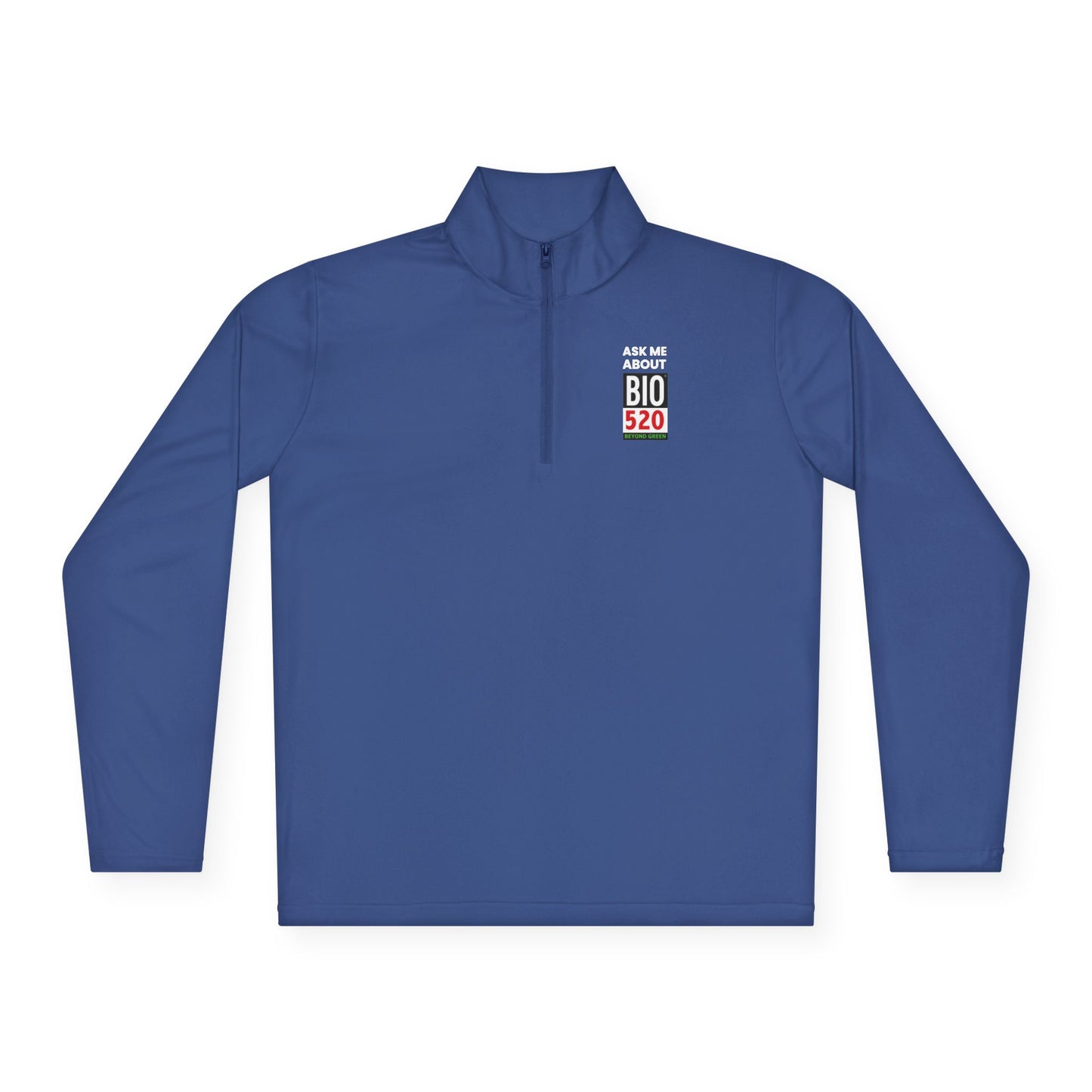 Quarter-Zip Pullover — "Ask Me About BIO 520" Promotional Pullover