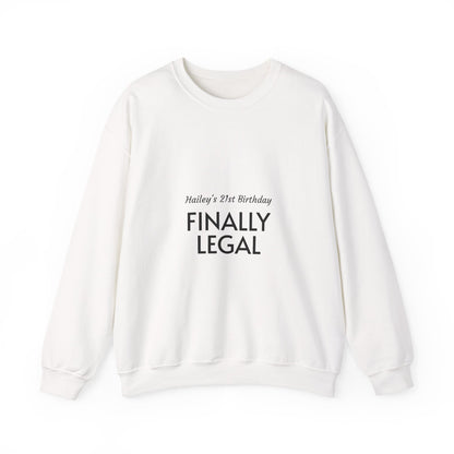 Finally Legal Sweatshirt — Personalized 21st Birthday Crewneck