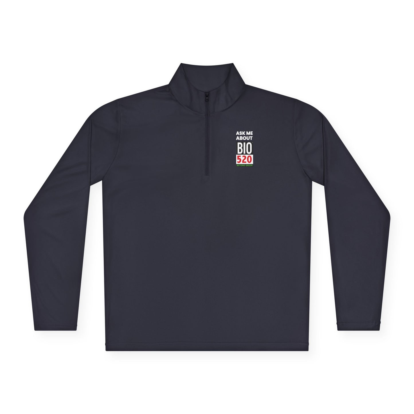 Quarter-Zip Pullover — "Ask Me About BIO 520" Promotional Pullover