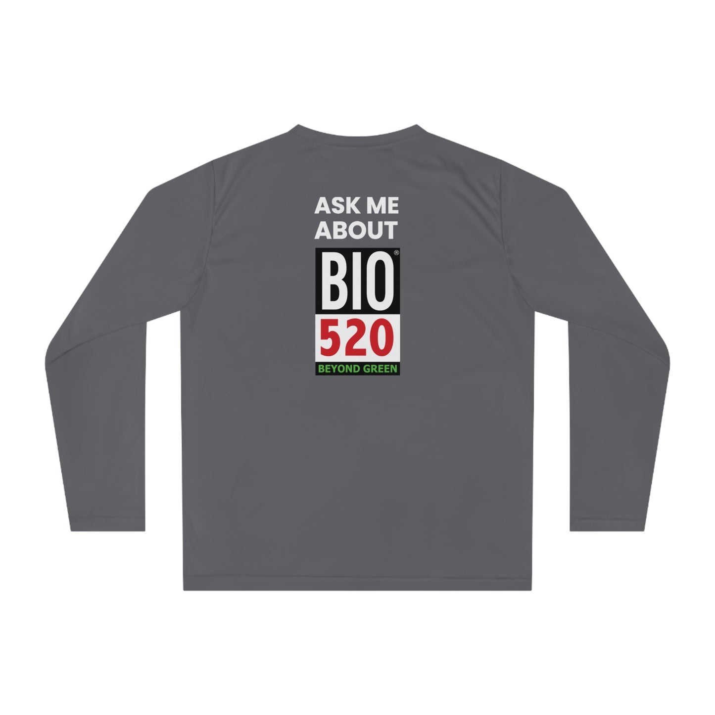 Unisex Performance Long Sleeve Shirt "Ask me about BIO520"