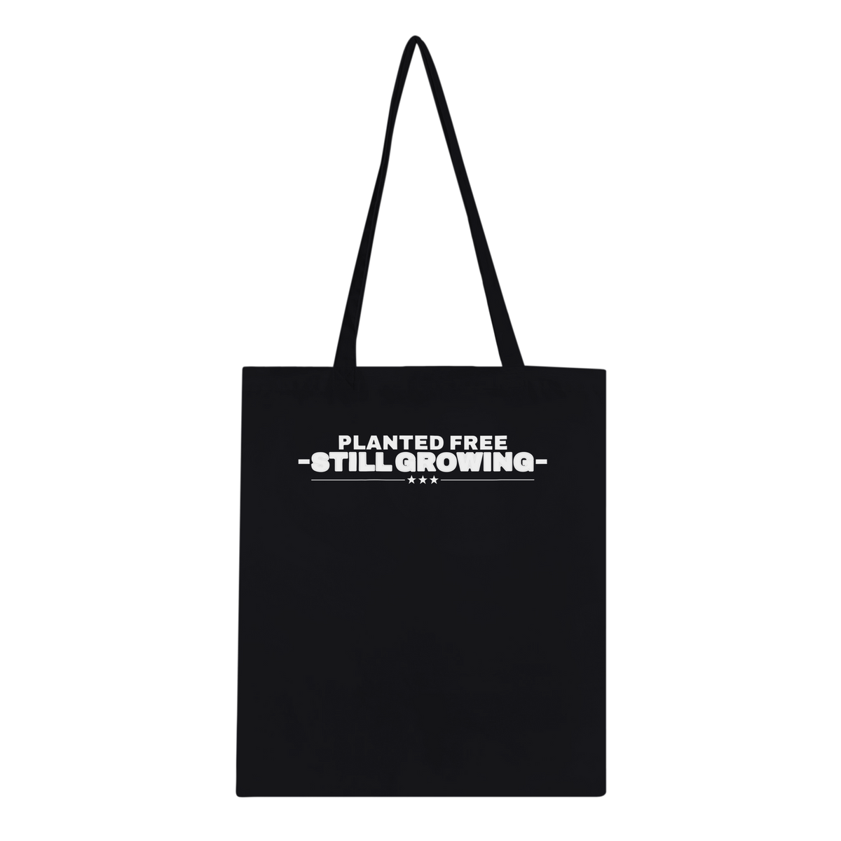 Planted Free Still Growing Classic Tote Black | True American