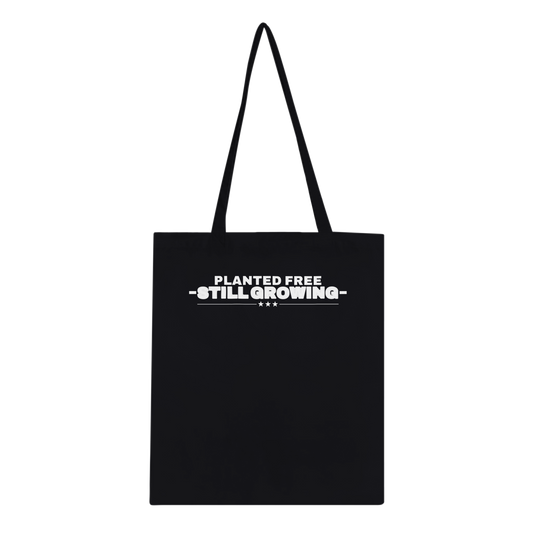Planted Free Still Growing Classic Tote Black | True American