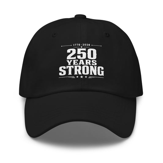 250 Years Strong Baseball Cap, Patriotic Yupoong Dad Hat, Black, front view