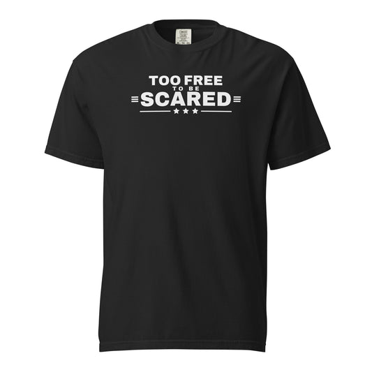 Too Free to Be Scared Heavyweight Tee Black flat front | True American
