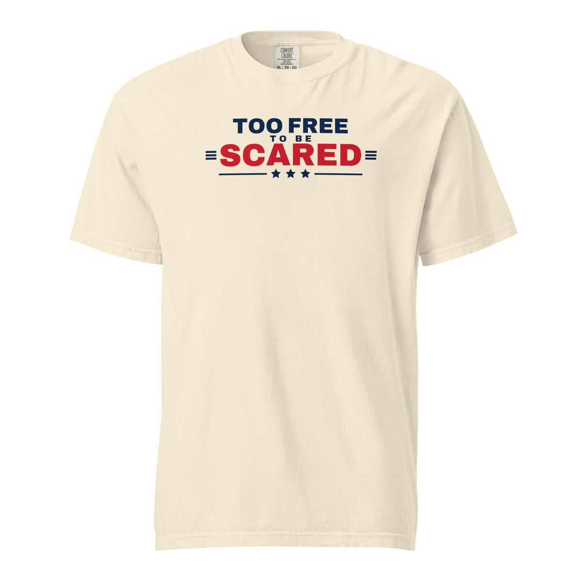 Too Free to Be Scared Heavyweight Tee Ivory flat front | True American