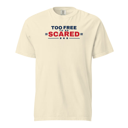 Too Free to Be Scared Heavyweight Tee Ivory flat front | True American