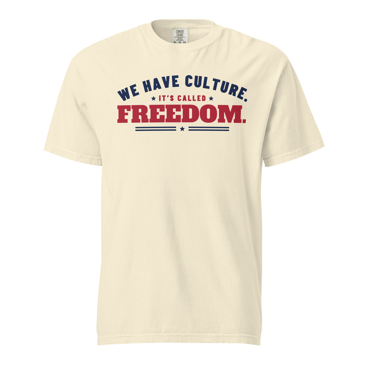 We Have Culture It's Called Freedom Arched Tee in Ivory, front | True American