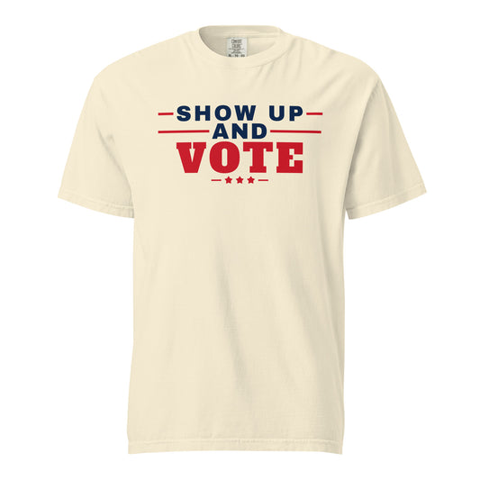 Show Up and Vote Heavyweight Tee, Ivory, front | True American