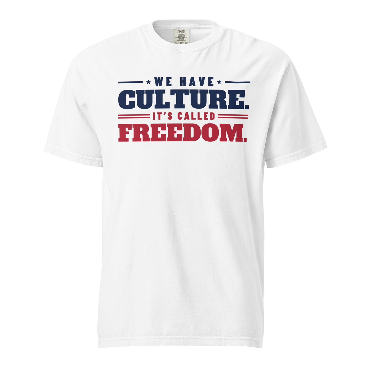 We Have Culture It's Called Freedom Stacked Tee in White, front | True American