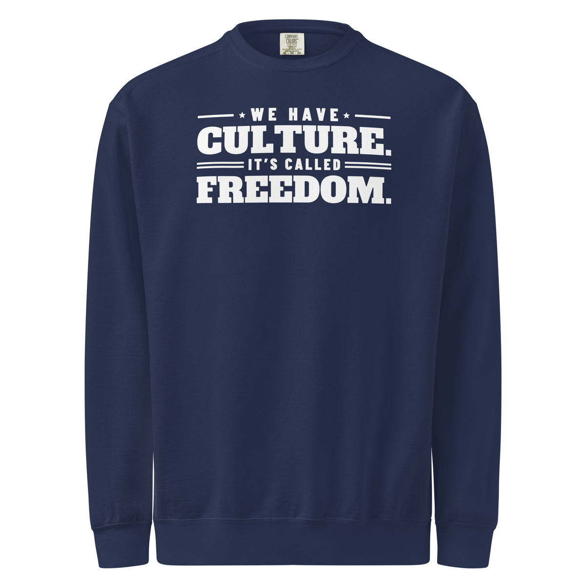 We Have Culture It's Called Freedom Stacked Crewneck in True Navy, front | True American