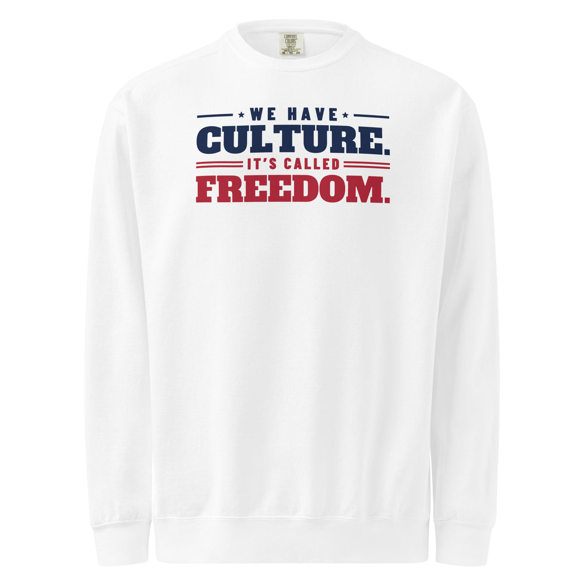 We Have Culture It's Called Freedom Stacked Crewneck in White, front | True American